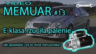 VLOG #14 Czemu nie odpala? Jak sprawdzić działanie rozrusznika - Mercedes w211 E-klasa