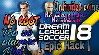 DLS 18 Hack without lucky Patcher || Best trick 2018 || and top 30 players mod ( Only 1mb) [No Root]