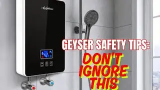 GEYSER SAFETY TIPS You Shouldn&rsquo;t Ignore! #electrical #water #heater