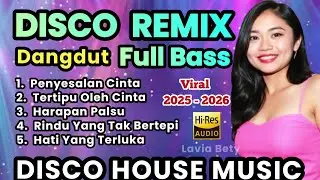 💥 DISCO REMIX FULLBASS VIRAL 2025 - 2026 💥 DISCO HOUSE MUSIC