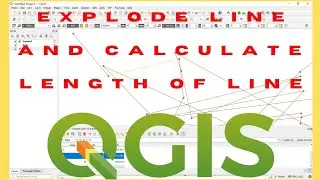 How to Explode Lines and Determine Lengths of Lines using QGIS