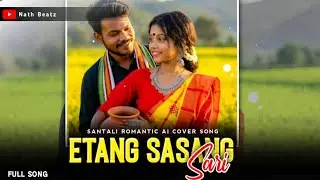 Etang Sasang Sari | Santali Traditional Romantic AI Video Song | Santali AI Cover Video Songs 