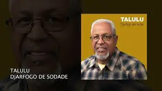 TALULU - Djarfogo De Sodade (DJARFOGO ALIN TA BAI)