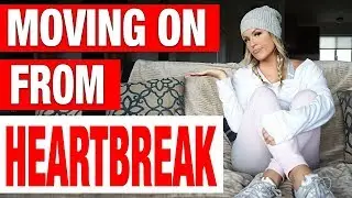 Moving On From Heartbreak & How To Fix It?