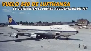 Vuelo 540 de Lufthansa - El primer accidente de un Boeing 747