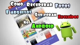 Como recuperar fotos excluídas (sem root!)