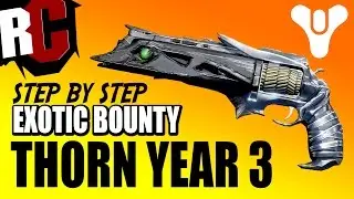 How to get THORN Year 3 in Destiny - Step by Step Guide for the new Thorn.