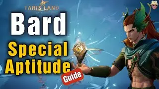 Tarisland Bard My Special Aptitude Build Guide!