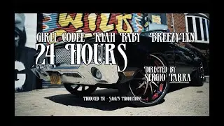 GIRLL CODE - 24 HOURS Feat KYAH BABY & BREEZYLYN