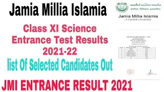 Jamia Millia Islamia Class 11th Science Entrance Test Result 2021-22 || Jamia Admission 2021