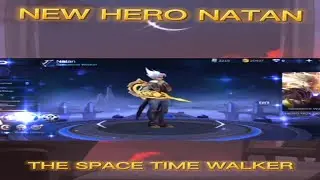 NEW HERO NATAN | THE SPACETIME WALKER | GUIDE | MLBB