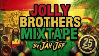 BEST Reggae Mix 2026? 🔥 Jolly Brothers Mixtape [Jah Jef Presents]