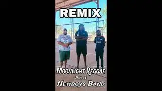 Newboys Band ft Moonlight Reggae Band 🎤🎧🔥