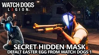 Watch Dogs Legion - Secret Mask - Defalt Easter Egg from Watchdogs 1 - Hidden Mask