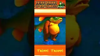Trippi Troppi Vs 999 Zombies - Plants Vs Zombies #shorts #PVZ #pvz2 #Pvzhack #PVZmod #pvz3 #PVZ4