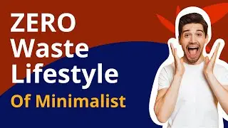 Zero Waste Lifestyle of Minimalist - Minimalism | Minimalist | Minimalist Mindset