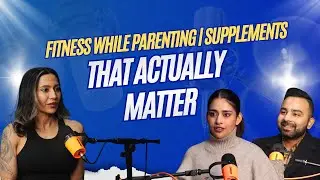 Fitness While Parenting | Supplements That Actually Matter