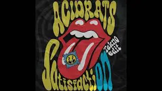 The Rolling Stones - Satisfaction (AcidRats Tekno Edit)