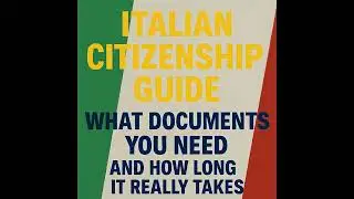 Italian Citizenship Guide What Documents You Need and How Long It Really Takes