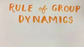 Principle: The Rule of Group  Dynamics