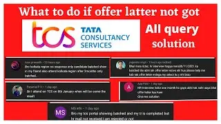 TCS all doubts are solved | TCS interview | offer letter not received | how to contact to TCS