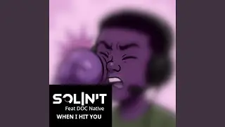 When I Hit You (feat. DOC Native)