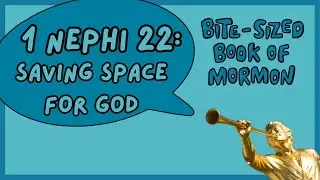 1 Nephi 22: Saving Space for God