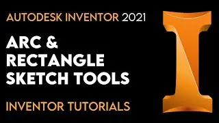 Autodesk Inventor 2021 | How to use Arc & Rectangle Tools | Tutorial