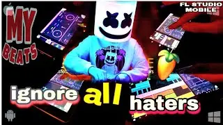 IGNORE ALL HATERS / ignore all haters By devbrat / how to make trap like marshmello