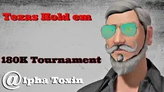 Texas Hold em | 180K Tournament | How to win Poker Tournaments