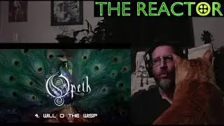 Reactor - Opeth - Sorceress - Will O' the Wisp - Pt 3