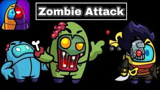 Zombie Attack | Traitor : Impostors Amongst Us Walkthrough Gameplay Part 6