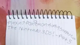Playing Pok&eacute;mon Alpha Sapphire On The Nintendo 3DS! - Part 5