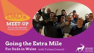 Going the Extra Mile for Dads in Torfaen, Wales | DADx Meet-Up