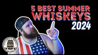 Top 5 Summer Whiskeys 2024 #bourbon #whiskey #whiskeytube