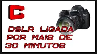 como manter a DSLR ligada por mais de 30 minutos