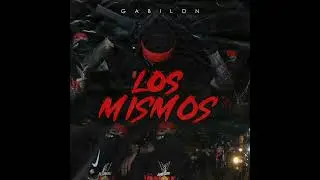 Gabilon - LOS MISMOS (8d audio)