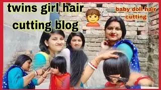 Twins girl hair cutting blog✂️🪮 Baby Doll hair cutting🪮✂️ #haircut #trending 