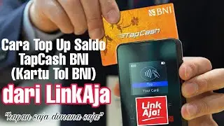 Cara Top up Saldo TapCash BNI Kartu Tol BNI dari LinkAja
