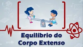 Equilíbrio do Corpo Extenso