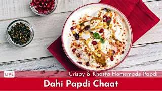 Delhi Style Dahi Papdi Chaat | बाज़ार जैसी दही पापड़ी चाट कैसे बनाए | Crispy & Khasta Homemade Papdi