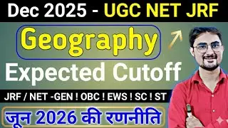 Geography Expected Cutoff Dec 2026 NET JRF # UGC NET JRF Geography Expected Cutoff Dec 2026