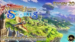 Monster Hunter Stories - #ReturnToStories 20 | Reports of Blighted Monsters & Grinding Subquests