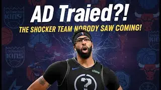 Anthony Davis Traded The SHOCKING Team Nobody is