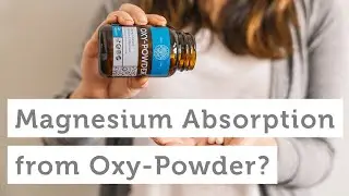 Oxy-Powder: Will You Absorb the Magnesium in the Formula?