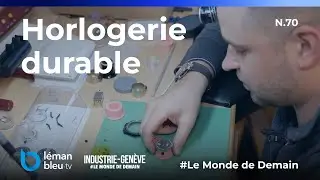 Bousculer les codes du luxe horloger : durabilit&eacute;, mat&eacute;riaux, circularit&eacute; | Le Monde de Demain N.70