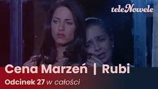 Cena marzeń I Rubi | Odcinek 27 | Cały Odcinek