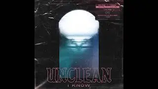 Unclean - I Know (Post Malone Cover)