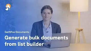 Generate bulk documents from list builder