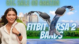 Fitbit Versa 2 Bands | Big Sale On Amazon 🔥